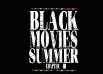 Festival Black Movies Summer du 1er juillet au 27 juillet 2012